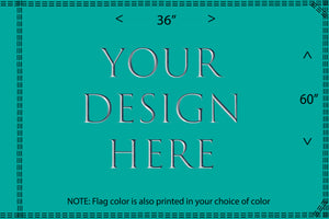 Custom Flag with YOUR DESIGN! Small 12"x18" Medium 2'x3' or Large 3'x5' Whip Flag with Sleeve or Grommets