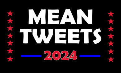 SALE!! Large 3'x5' Flag for RV, UTV, Sandrail by DuneRats® - Trump Mean Tweets 2024