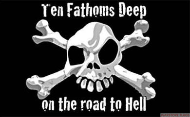 Large 3'x5' Flag for RV, UTV, Sandrail - Ten Fathoms Deep - Road to Hell